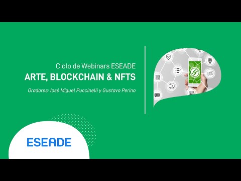 Ciclo de Webinars ESEADE: "ARTE, BLOCKCHAIN & NFTS"